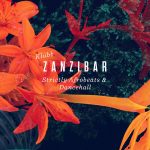 KLUBB: Klubb Zanzibar - Strictly Afrobeats & Dancehall! (MALMÖ)