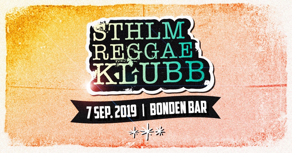 Klubb: Sthlm Reggae Klubb Bonden Bar