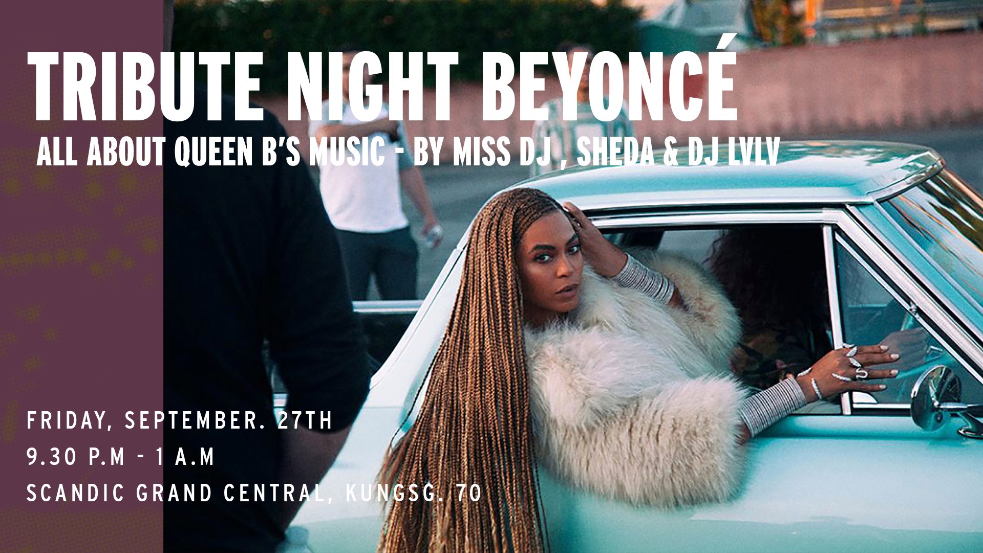 KLUBB: Tribute Night Beyoncé - Missdj, Sheda & DJ LVLV (Stockholm!)