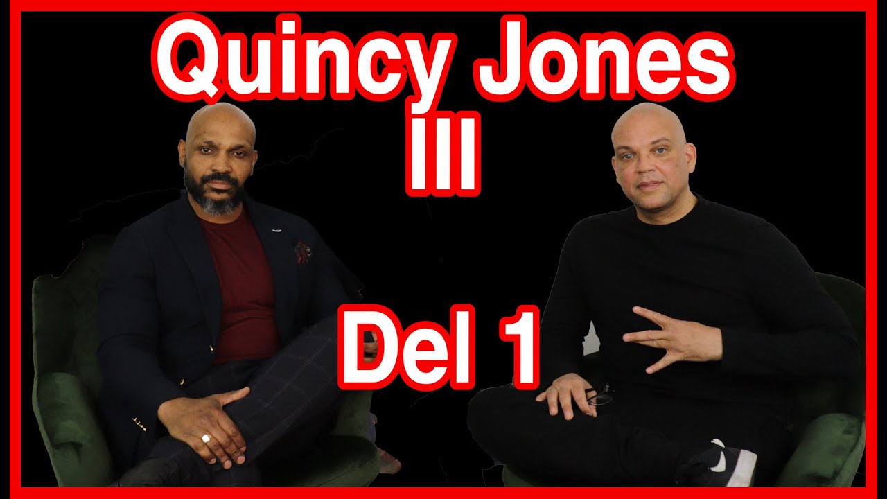 Samtalsplattformen "Dialogiskt" träffar Quincy Jones III (Del 1 - 3) - Africanent.se ...