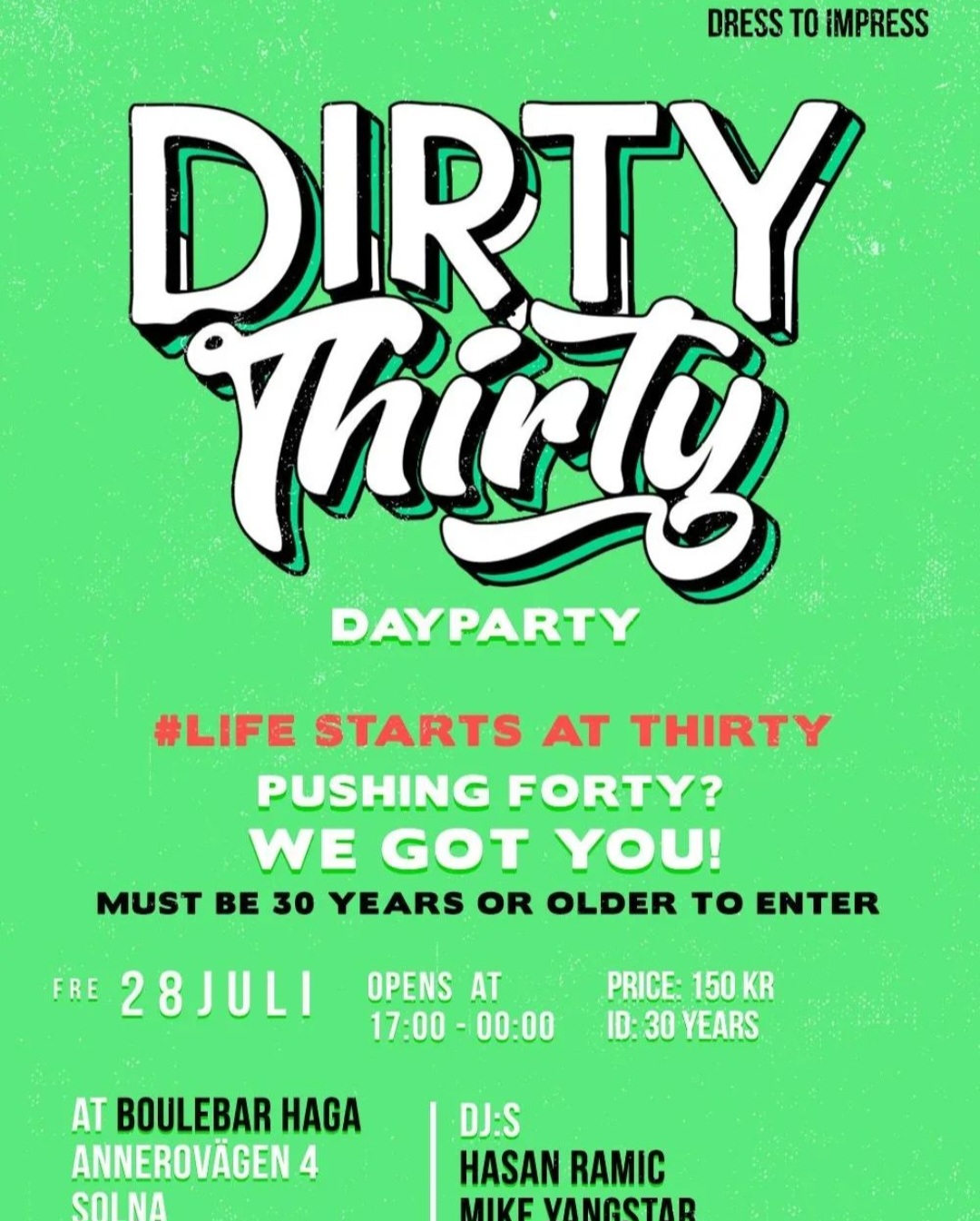 KLUBB! Dirty Thirty Day Party (STOCKHOLM)