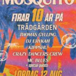 KLUBB! Mosquito 10 år! (STOCKHOLM)