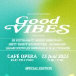 GOOD VIBES I CAFÉ OPERA I STOCKHOLM